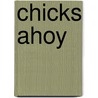 Chicks Ahoy door Esther Friesner