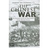 Chinese War by Lieutenant John Ouchterlony