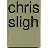 Chris Sligh door Onbekend