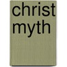Christ Myth door Elizabeth Edson Gibson Evans