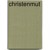 Christenmut door Paul M. Zulehner