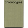 Chronotypes door Onbekend
