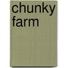 Chunky Farm by Emily Bolam