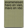 Exameneisen havo en vwo, mavo en vbo door Onbekend