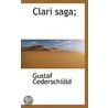 Clari Saga; door Gustaf Cederschiold