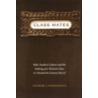 Class Mates by Andrew J. Kirkendall