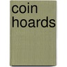 Coin Hoards door Oliver Hoover