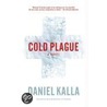 Cold Plague door Daniel Kalla