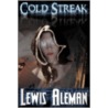 Cold Streak door Lewis E. Aleman
