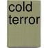Cold Terror