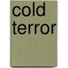 Cold Terror door Stewart Bell