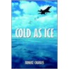 Cold as Ice door Robert Charles