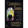 Common Sons by Ronald L. Donaghe