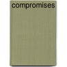 Compromises door Agnes Repplier