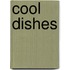Cool Dishes