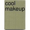 Cool Makeup by Karen Latchana Kenney