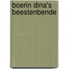 Boerin Dina's beestenbende door A. Ratelband-Prins