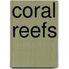 Coral Reefs by Laura Purdie Salas