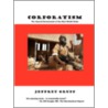 Corporatism by Professor Jeffrey Grupp