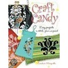 Craft Candy door Candace Marquette