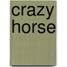 Crazy Horse by George E. Stanley