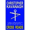Cross Roads door Christopher Kavanagh