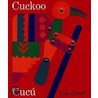 Cuckoo/Cucu by Lois Ehlert
