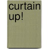 Curtain Up! door Dirk McLean