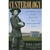 Custerology by Michael A. Elliott