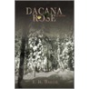 Dacana Rose by E.R. Baillie