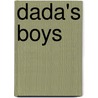 Dada's Boys by David Hopkins