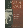 Daddy Grace by Marie W. Dallam