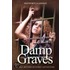Damp Graves