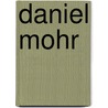 Daniel Mohr door D. Hintze