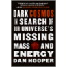 Dark Cosmos by Dan Hooper