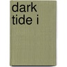 Dark Tide I door Michael A. Stakpole