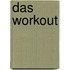 Das Workout