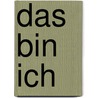 Das bin ich by Eva Reuys