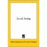 David Swing by Fra Elbert Hubbard