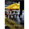 Dead Center by Tom Shachtman