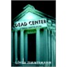 Dead Center door Linda Zimmermann