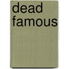 Dead Famous by Ben Elton