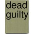 Dead Guilty