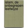 Islam, de onbegrepen leefwijze door M. Qutb