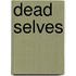Dead Selves