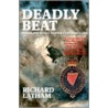 Deadly Beat door Richard Latham