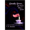 Deadly Brew by T.F. Sisters
