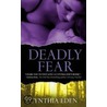 Deadly Fear door Cynthia Eden