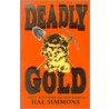 Deadly Gold door Hal Simmons