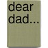 Dear Dad...